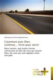 L'aventure avec dieu continue... vivre pour servir