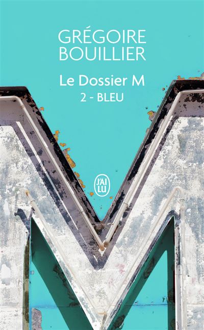 Le Dossier M Bleu (l'amour) Tome 2 Poche Grégoire Bouillier Achat