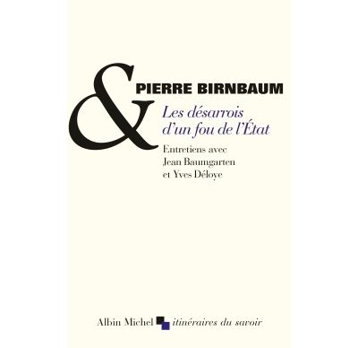 Les désarrois d'un fou de l'état