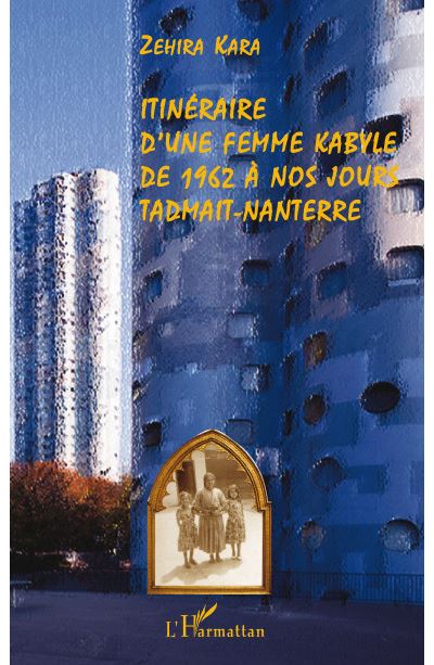 Itinéraire d'une femme kabyle de 1962 à nos jours, Tadmait-Nanterre