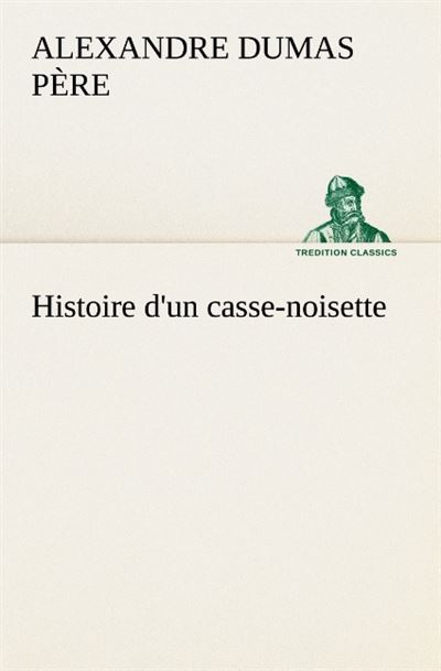Histoire d un casse noisette