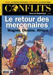 Conflits n°43 : Le retour des mercenaires - Janv-Fév 2023