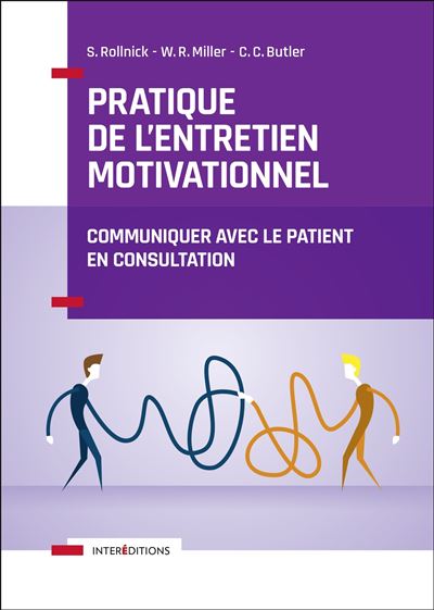Pratique de l'entretien motivationnel - Communiquer avec le patient en consultation