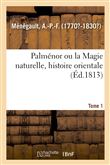 Palménor ou la Magie naturelle, histoire orientale