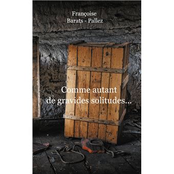 Comment Autant de Gravides Solitudes - 1