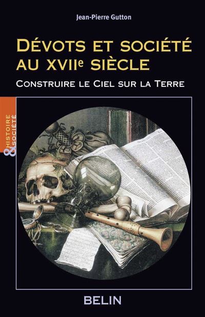 Dévots et société au XVIIe siècle - Jean-Pierre Gutton - broché