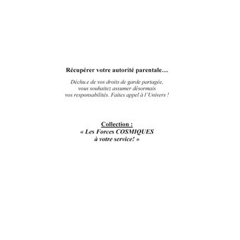 Récupérer votre autorité parentale...