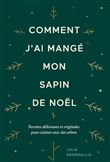 Comment j'ai mangé mon sapin de Noël