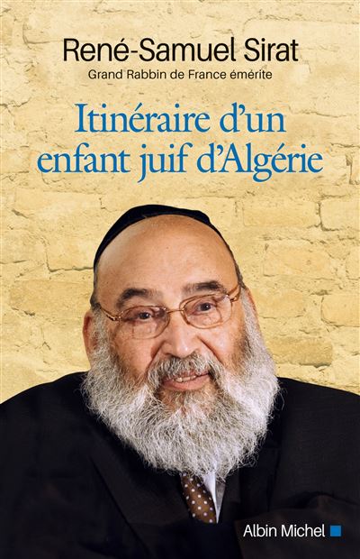 Itinéraire Dun Enfant Juif Dalgérie Mémoires Dun Grand Rabbin De France Broché René 