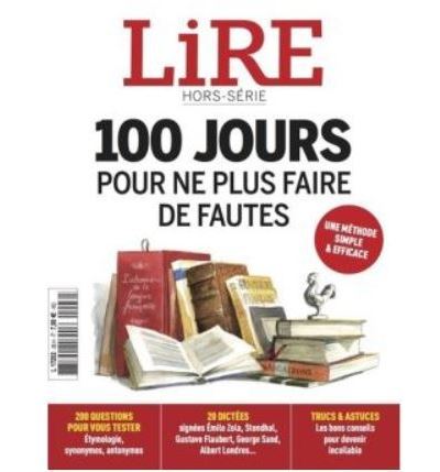 LIRE - Le magazine des livres et des écrivains - Hors série 100 jours pour ne plus faire de fautes