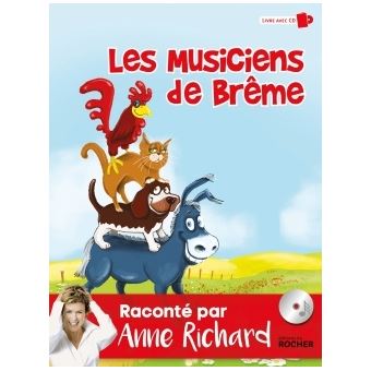 Les Musiciens De Breme Livre Avec Cd Livre Cd Anne Richard Achat Livre Fnac Les Musiciens De Breme Livre Avec Cd Livre Cd Anne Richard Achat Livre Fnac