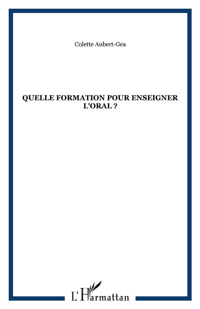 Quelle formation pour enseigner l'oral ?