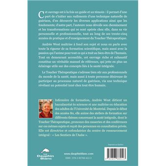 Le Toucher thérapeutique - Participer au processus naturel de guérison selon la méthode Krieger/Kunz