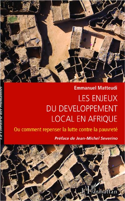 Les enjeux du développement local en Afrique ou comment repenser la lutte contre la pauvreté