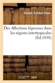 Des Affections lépreuses dans les régions intertropicales