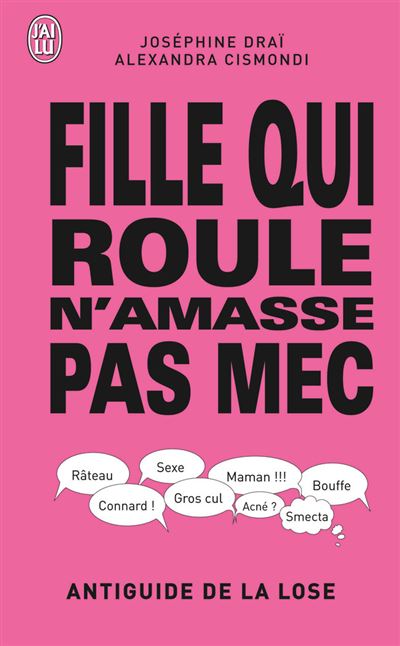 Fille qui roule n'amasse pas mec - Joséphine Draï - broché
