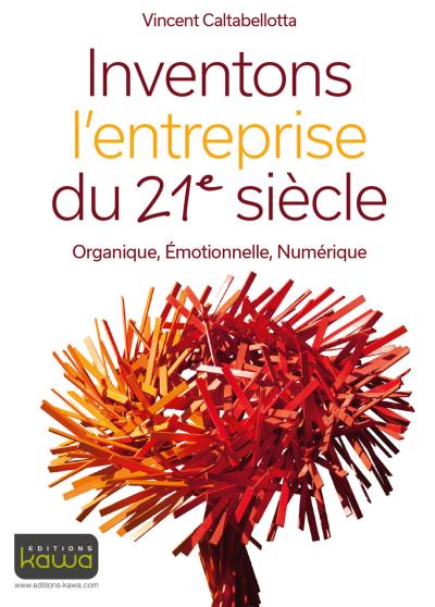 Inventons l’entreprise du XXIème siècle