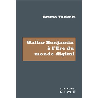 Walter Benjamin à l'ère du monde digital