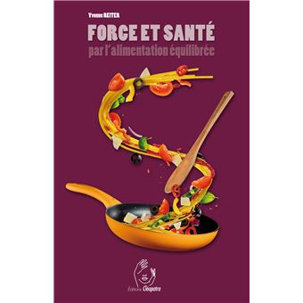 Force et santé par l'alimentation équilibrée
