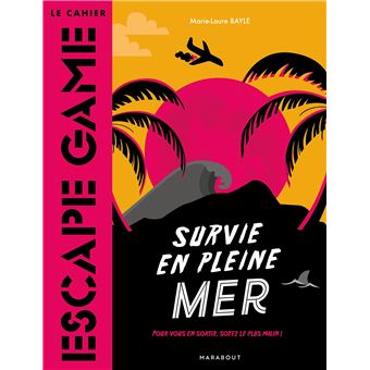 Le cahier Escape Game : Survie en pleine mer
