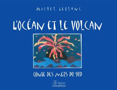 L'océan et le volcan