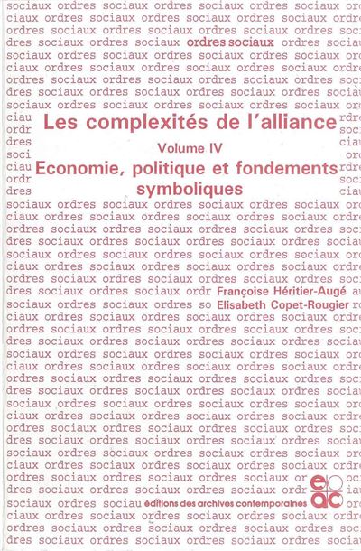 Les complexités de l'alliance - Tome IV - Françoise Héritier - (donnée non spécifiée)