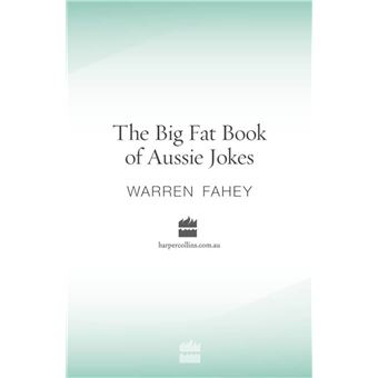 The Big Fat Book of Aussie Jokes - ebook (ePub illustré) - Warren Fahey ...