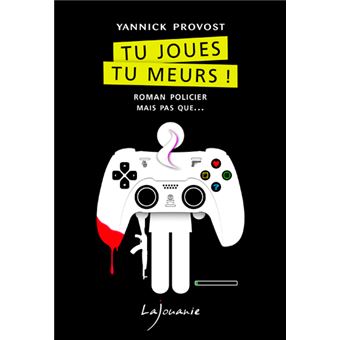 Tu joues, tu meurs !