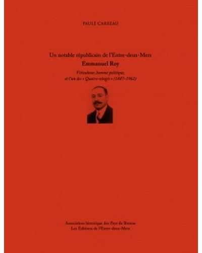 Un notable républicain de l'Entre-deux-Mers, Emmanuel Roy