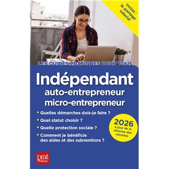 Indépendant, auto-entrepreneur, micro-entrepreneur 2026