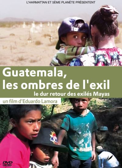 Guatemala, les ombres de l'exil