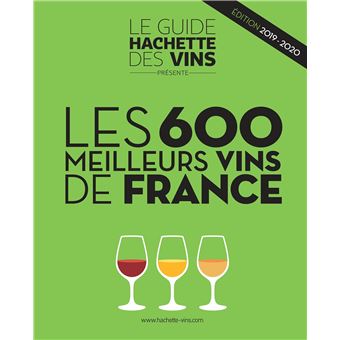 Les 600 meilleurs vins de France 2019-2020