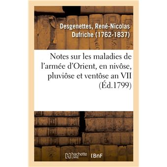 Notes sur les maladies de l'armée d'Orient, en nivôse, pluviôse et ventôse an VII