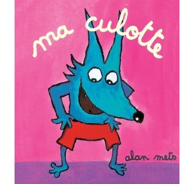 Ma culotte - Alan Mets - (donnée non spécifiée)