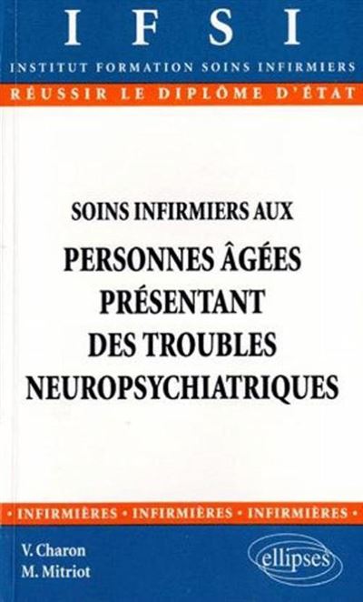 Soins infirmiers aux personnes âgées présentant des troubles neuropsychiatriques