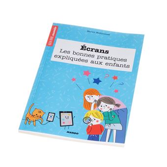 Ecrans, les bonnes pratiques expliquées aux enfants