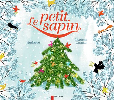 Le Petit Sapin Broche Hans Christian Andersen Charlotte Gastaut Achat Livre Fnac