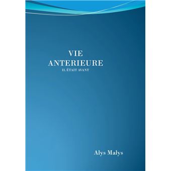 Vie antérieure