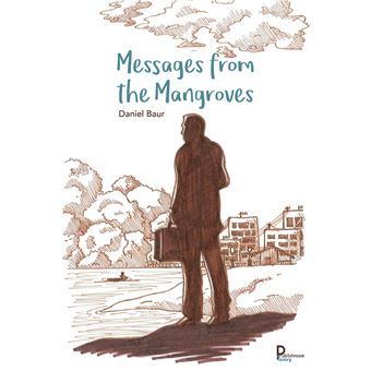 Messages from the Mangroves