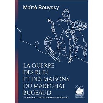 La Guerre des rues et des maisons du Maréchal Bugeaud