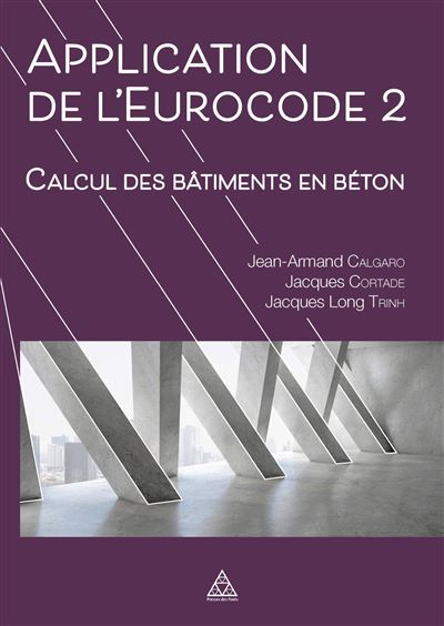 Applications de l'Eurocode 2 - Jacques Long TRINH - broché