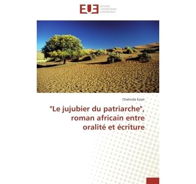 le jujubier du patriarche , roman africain entre oralité et écriture