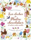 Les cloches du maître chocolatier et autres contes inédits