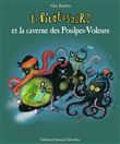 Le Piratosaure et la caverne des Poulpes-Voleurs
