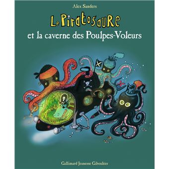 Le Piratosaure et la caverne des Poulpes-Voleurs