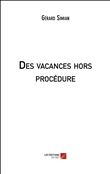 Des vacances hors procédure