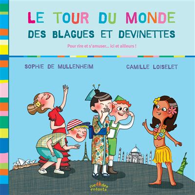 Le Tour Du Monde Des Blagues Et Des Devinettes Cartonne Sophie Mullenheim De Achat Livre Fnac