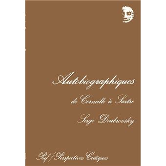 Autobiographiques : de Corneille à Sartre