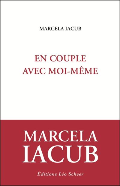 En couple avec moi-meme - Marcela Iacub - broché