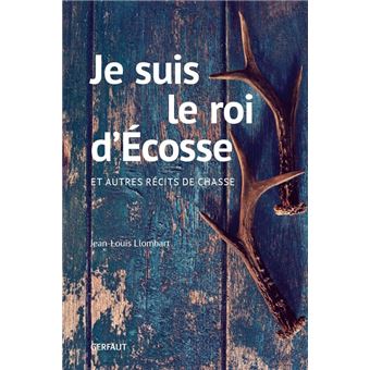 Je suis le roi d'Ecosse